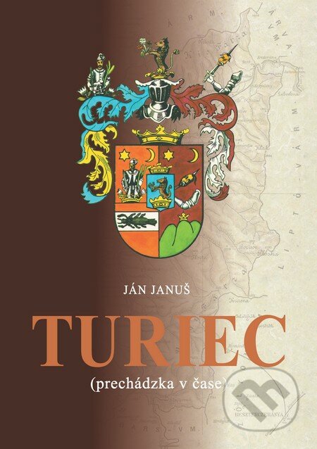 Turiec - Ján Januš, Vydavateľstvo P + M, 2015
