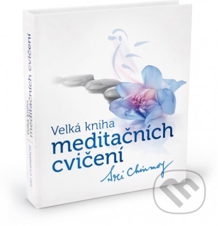 Velká kniha meditačních cvičení - Sri Chinmoy - kniha z kategorie Spiritualita
