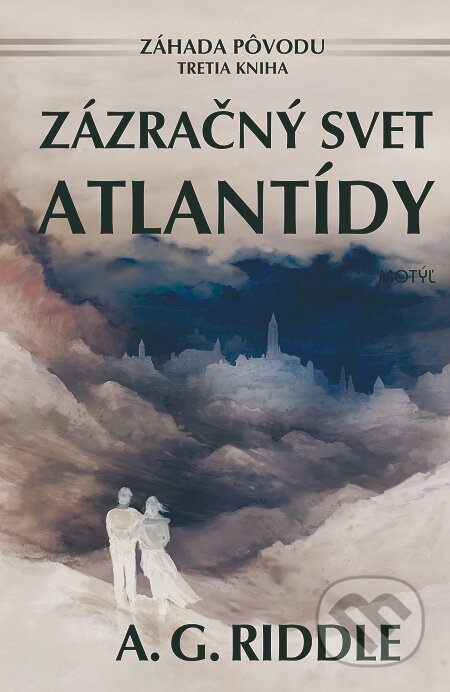 Zázračný svet Atlantídy - A.G. Riddle, Motýľ, 2016