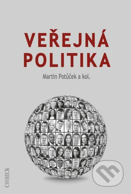 Veřejná politika - Martin Potůček, Veronika Rudolfová, C. H. Beck, 2016