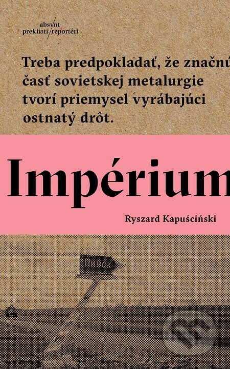 Impérium - Ryszard Kapuściński, Absynt, 2016