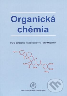 Organická chémia - Pavol Záhradník, Univerzita Komenského Bratislava, 2019