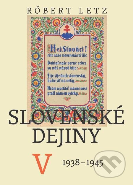 Slovenské dejiny V - Róbert Letz, Literárne informačné centrum, 2012