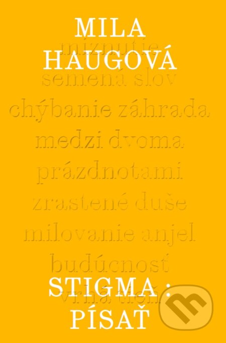 Stigma: Písať - Mila Haugová, 2023
