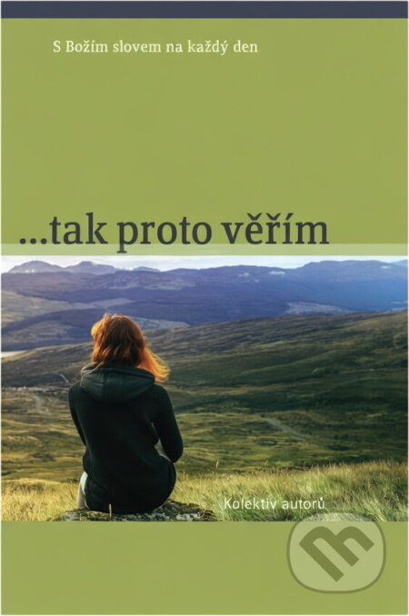 Kniha: --tak proto věřím (Advent-Orion). Advent-Orion, 2014
