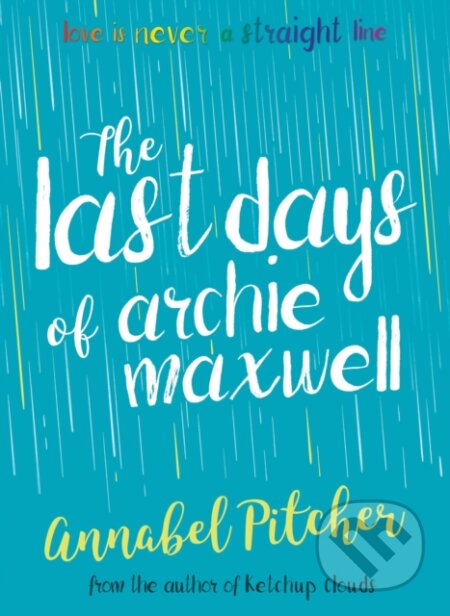 The Last Days of Archie Maxwell - Annabel Pitcher, Barrington, 2017