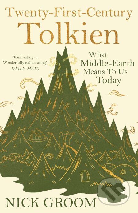 Twenty-First-Century Tolkien - Nick Groom, Atlantic Books, 2023