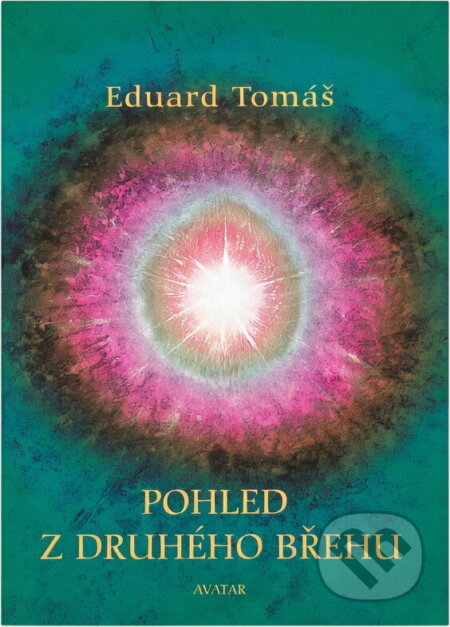 Kniha: Pohled z druhého břehu (Eduard Tomáš). Avatar, 2006
