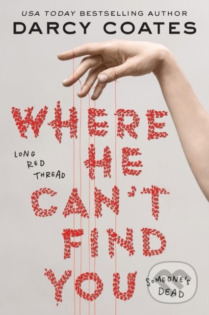 Where He Can&#039;t Find You - Darcy Coates, Sourcebooks Casablanca, 2023