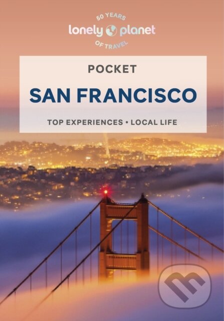 Pocket San Francisco - Ashley Harrell, Alison Bing, Lonely Planet, 2024