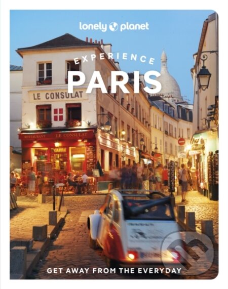 Experience Paris, Lonely Planet, 2024