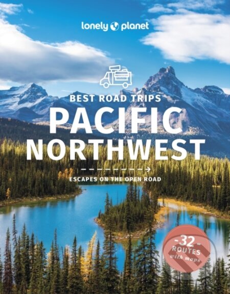 Best Road Trips Pacific Northwest, Lonely Planet, 2024