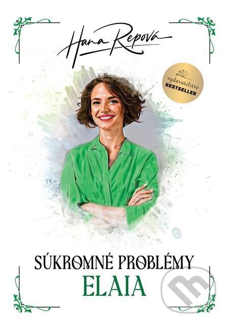 Súkromné problémy: Elaia - Hana Repová, BESTSELLER