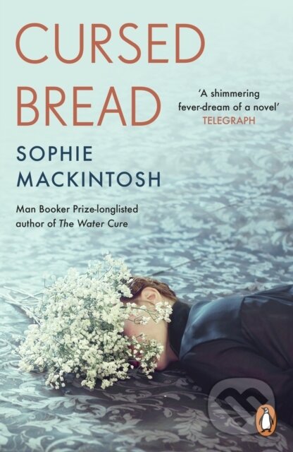 Cursed Bread - Sophie Mackintosh, Penguin Books, 2024