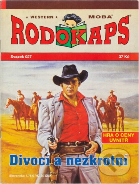 Kniha: Divocí a nezkrotní (Jack Morton). Moba, 2010