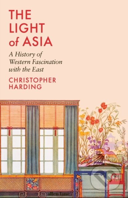 The Light of Asia - Christopher Harding, Allen Lane, 2024