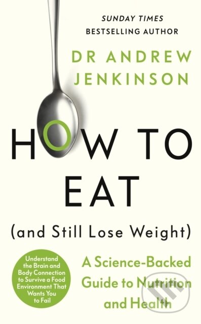 How to Eat (And Still Lose Weight) - Andrew Jenkinson, Penguin Books, 2024