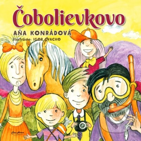 Čobolievkovo - Aňa Konrádová, Igor Cvacho (ilustrátor), Pars Artem, 2024