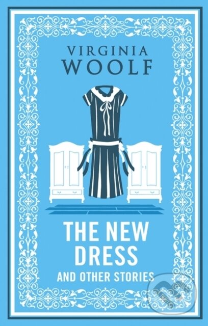 The New Dress and Other Stories - Virginia Woolf, Alma Books, 2024