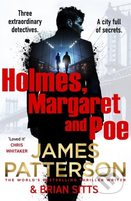 Holmes, Margaret and Poe - James Patterson, Century, 2024