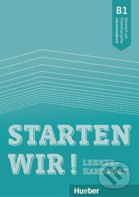 Starten wir! B1. Lehrerhandbuch - Gerassimos Tsigantes, Max Hueber Verlag