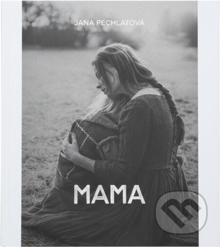 Kniha: Mama (Jana Pechlátová). MintyFox, 2023