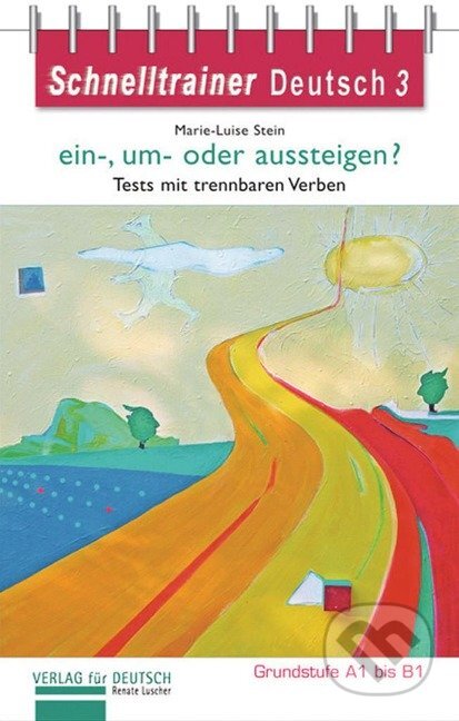 Schnelltrainer Deutsch: ein-, um- oder aussteigen? A1-B1 - kniha z kategorie Jazykové učebnice a slovníky