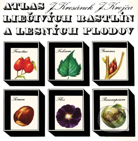 Kniha: Atlas liečivých rastlín a lesných plodov (Jaroslav Kresánek). Osveta, 1977