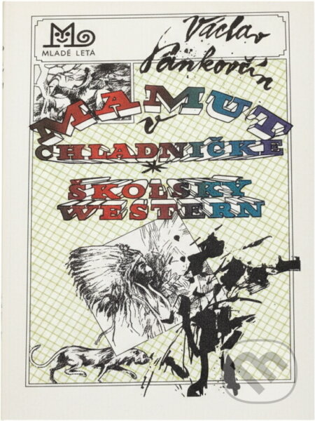 Kniha: Mamut v chladničke : Školský western : Zo záškoláckych zápiskov Patrika Danvela (Václav Pankovčín). Mladé letá, 1992