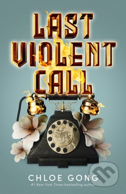 Last Violent Call - Chloe Gong, Hodderscape, 2024