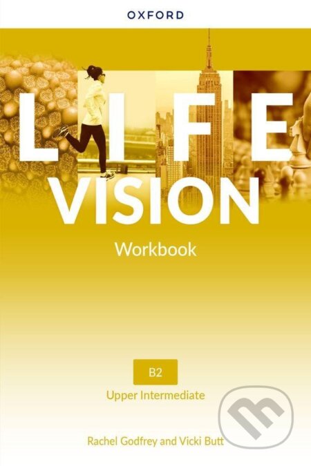 Life Vision Upper Intermediate Workbook (International edition) - Rachel Godfrey, Vicky Butt, Oxford University Press