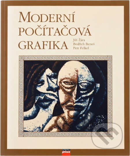Kniha: Moderní počítačová grafika (Bedřich Beneš, Jiří Žára a Petr Felkel). Computer Press, 1998