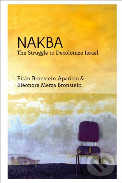 Kniha: Nakba (Eitan Bronstein Aparicio a Eléonore Merza Bronstein)
