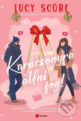 Kniha: Karácsonyra állni fog! - Természeti katasztrófa utáni romeltakarítás még sosem volt ennyire szexi (Lucy Score). New Heroes and Pioneers, 2023