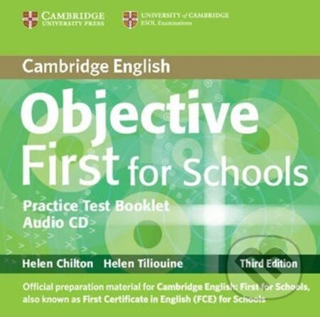 Objective First For Schools Pack without Answers (Student´s Book with CD-ROM, Practice Test Booklet with Audio CD), 3rd - Annette Capel, Cambridge University Press