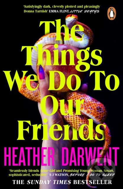 The Things We Do To Our Friends - Heather Darwent, Penguin Books, 2024