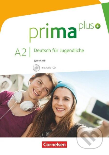 prima plus A2: zu Band 1 und 2 - Testheft mit Audio-CD - Tetyana Chobotar, Cornelsen Verlag