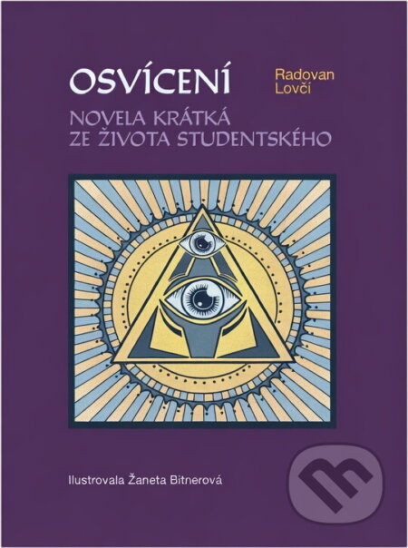 Kniha: Osvícení : novela krátká ze života studentského (Radovan Lovčí). Powerprint, 2021