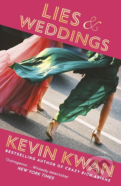 Lies and Weddings - Kevin Kwan, Hutchinson, 2024