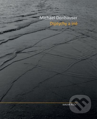 Diptychy a iné - Michael Donhasuer, Skalná ruža, 2023