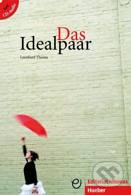 Das Idealpaar - Leonhard Thoma, Max Hueber Verlag