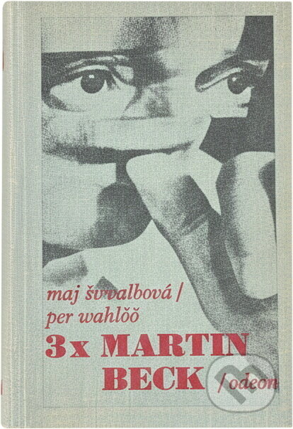 Kniha: 3x Martin Beck (Maj Sjöwall a Per Wahlöö). Odeon, 1974