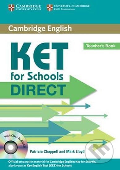 KET for Schools Direct: Teacher´s Book with Class Audio CD - Patricia Chappell, Cambridge University Press