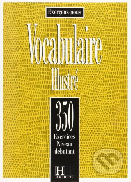 350 Exercices de vocabulaire niveau débutant Livre, Hachette Francais Langue Étrangere
