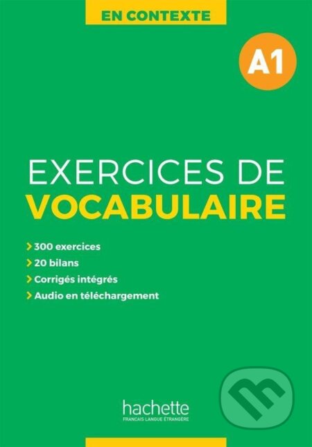En Contexte A1 Exercices de vocabulaire + audio MP3 + corrigés - Anne Akyüz, Hachette Francais Langue Étrangere
