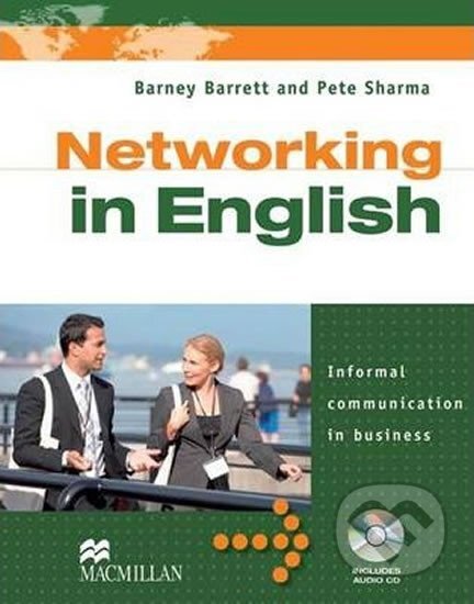 Networking in English: Book with Audio CD - Pete Sharma, MacMillan