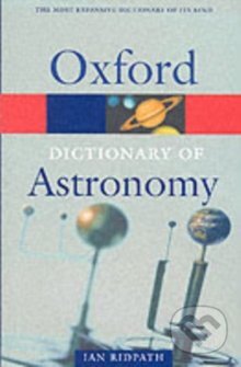 A Dictionary of Astronomy - Ian Ridpath - kniha z kategorie Jazykové učebnice a slovníky