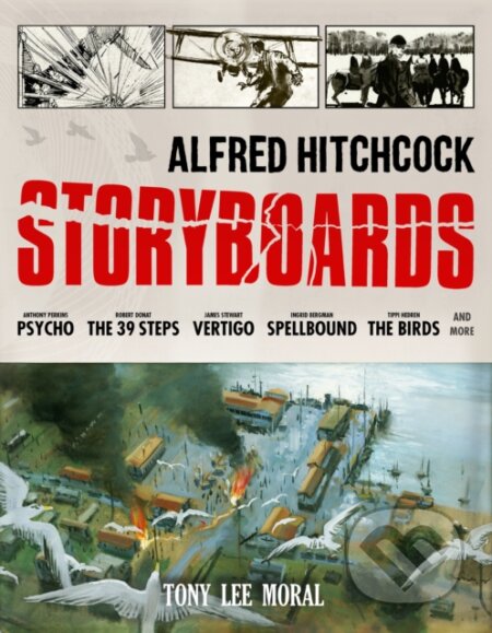 Alfred Hitchcock Storyboards - Tony Lee Moral - kniha z kategorie Film