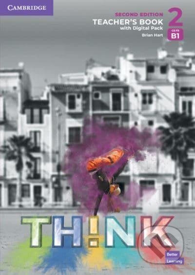 Think 2nd Edition 2 Teacher´s Book with Digital Pack - Brian Hart, Cambridge University Press