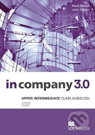 In Company Upper Intermediate 3.0.: Class Audio CD - Mark Powell, MacMillan